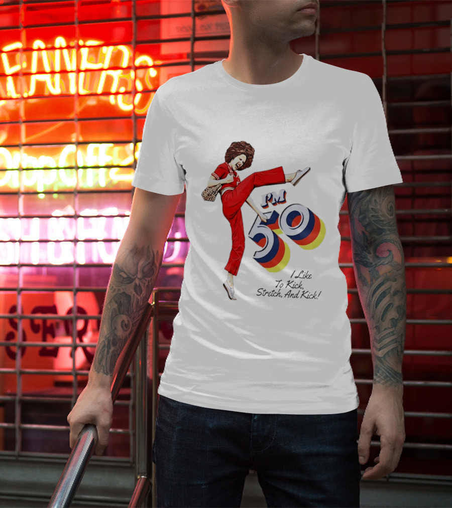 Sally O'Malley I'm 50 I Like To Kick Stretch And Kick Vintage Comedy T-Shirt