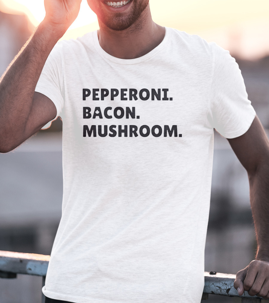Pepperoni Bacon Mushroom Pizza Lovers Foodie Keywords T-Shirt