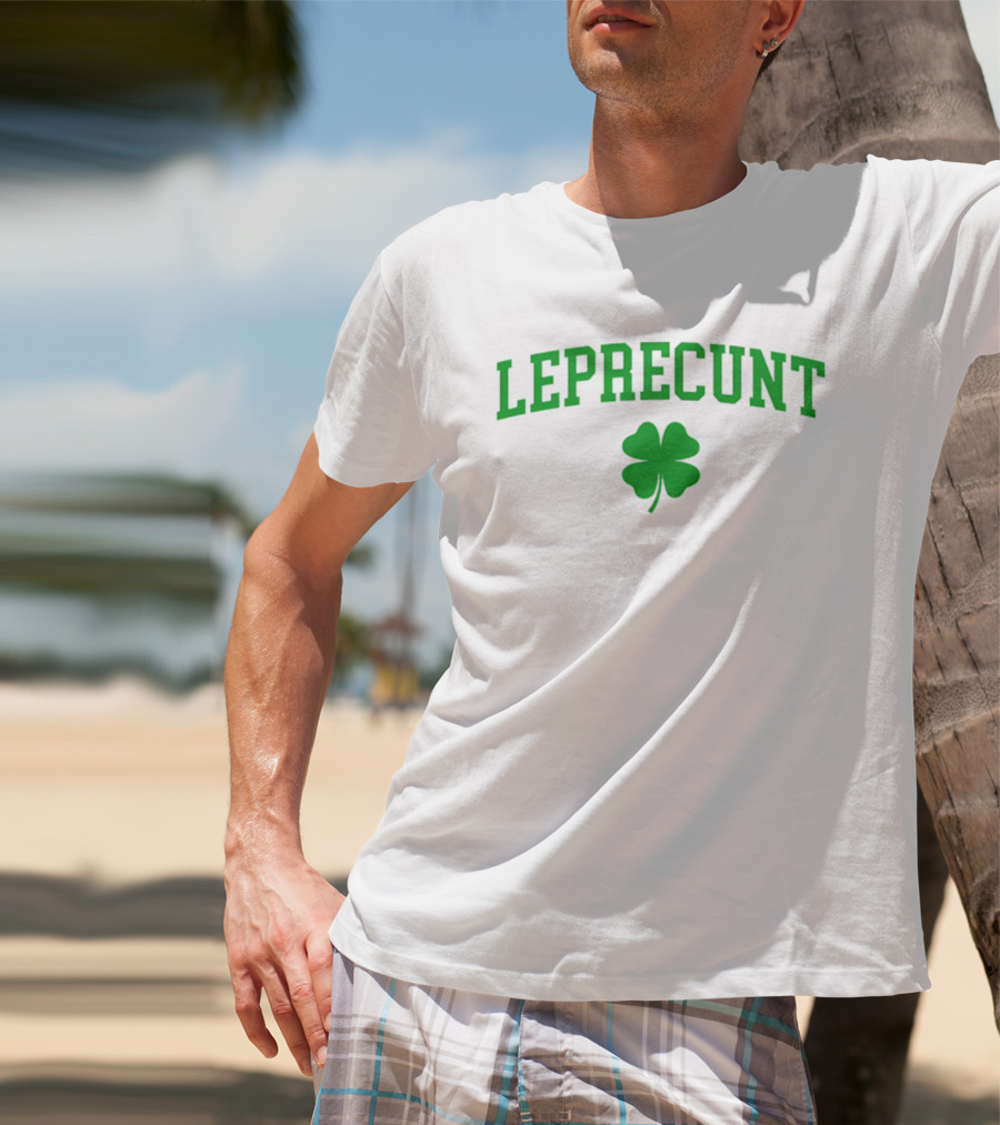 Leprecunt Clover St Patrick's Day 2026 T-Shirt
