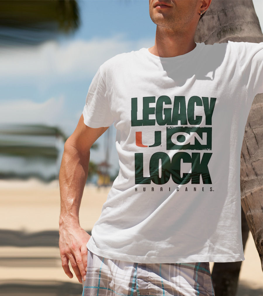 Legacy U On Lock Miami Hurricanes T-Shirt