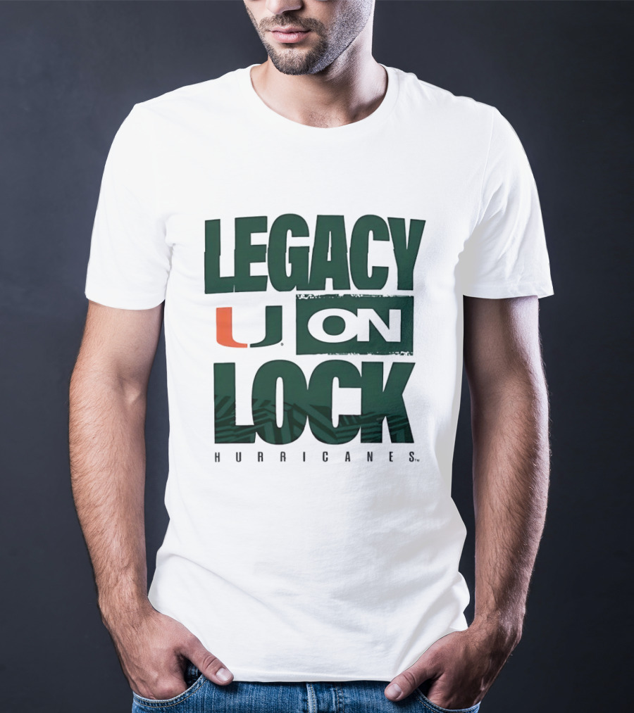 Legacy U On Lock Miami Hurricanes T-Shirt