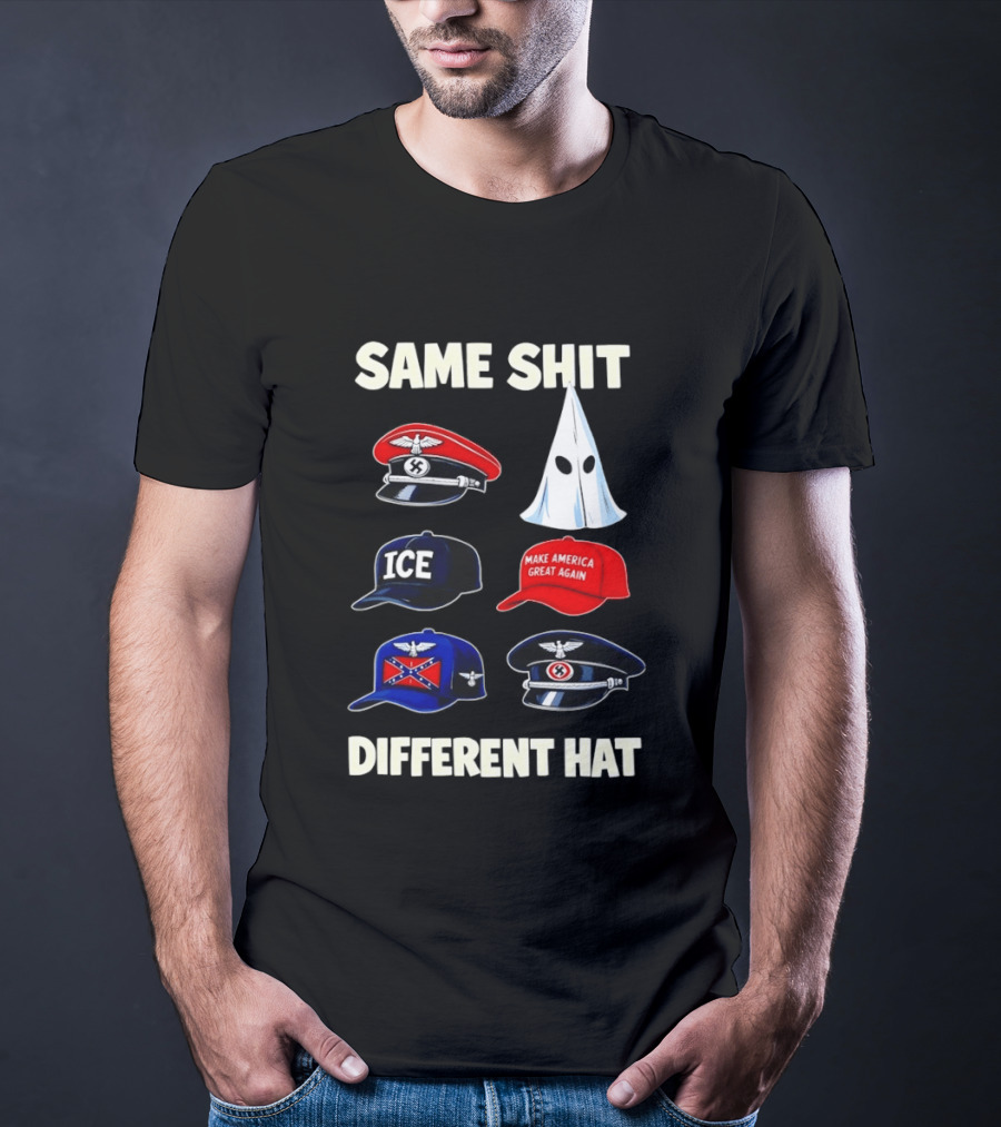 SAME SHIT DIFFERENT HAT ICE Make America Great Again T-Shirt