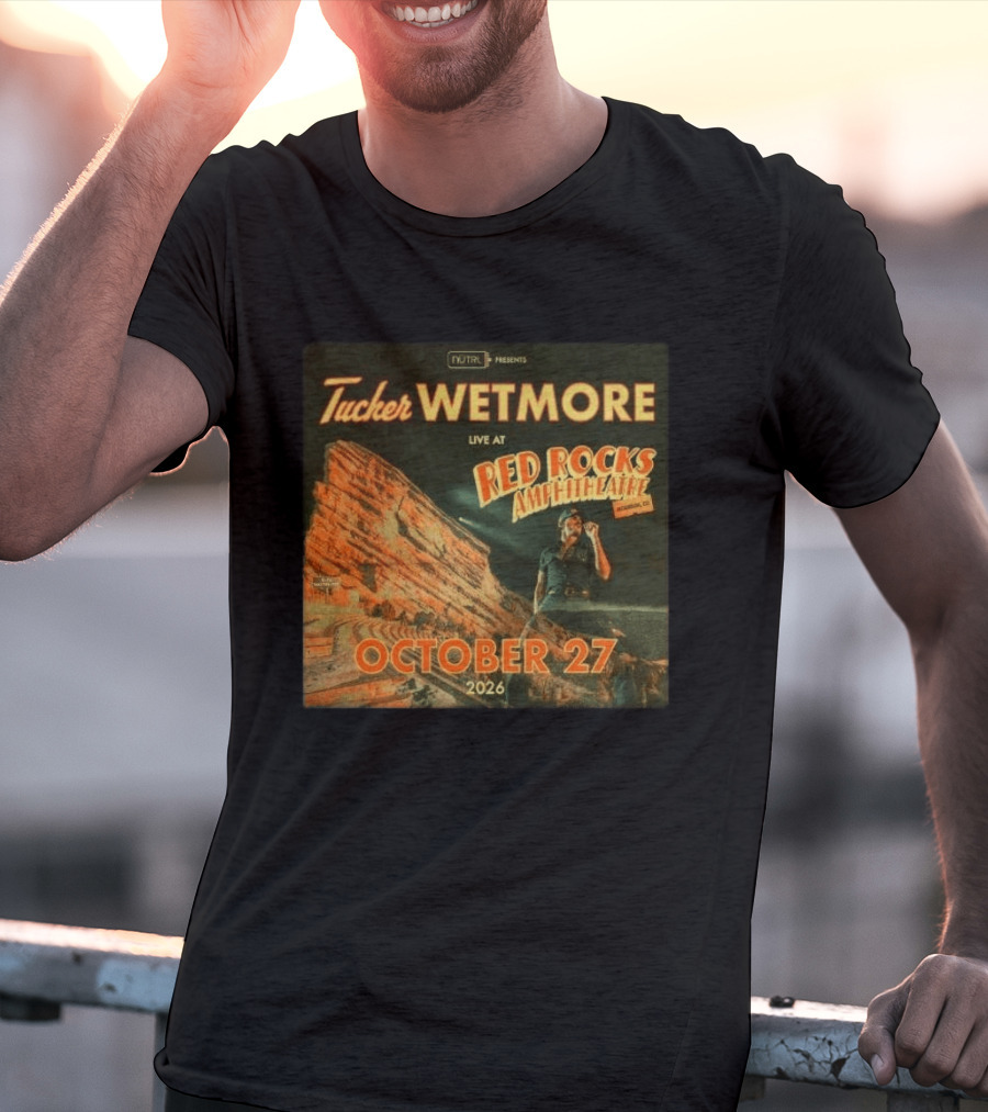 Tucker Wetmore Live At Red Rocks Amphitheatre Morrison CO October 27 2026 T-Shirt