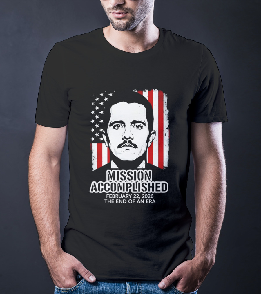 Mission Accomplished February 22 2026 The End Of An Era USA Flag T-Shirt