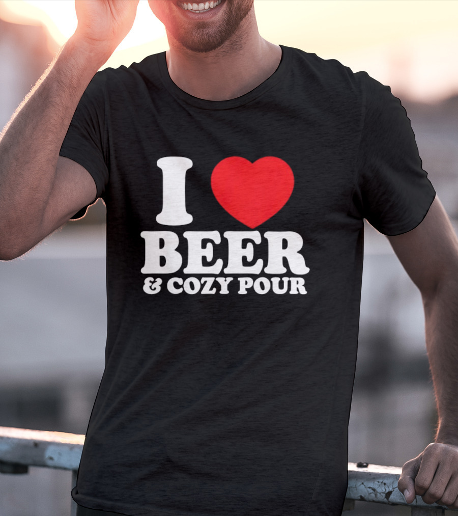I Love Beer And Cozy Pour Red Heart T-Shirt