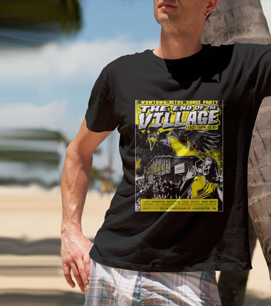 Wowtown Retro Dance Party The End Of The Village Feb 27 10PM Lancaster PA T-Shirt
