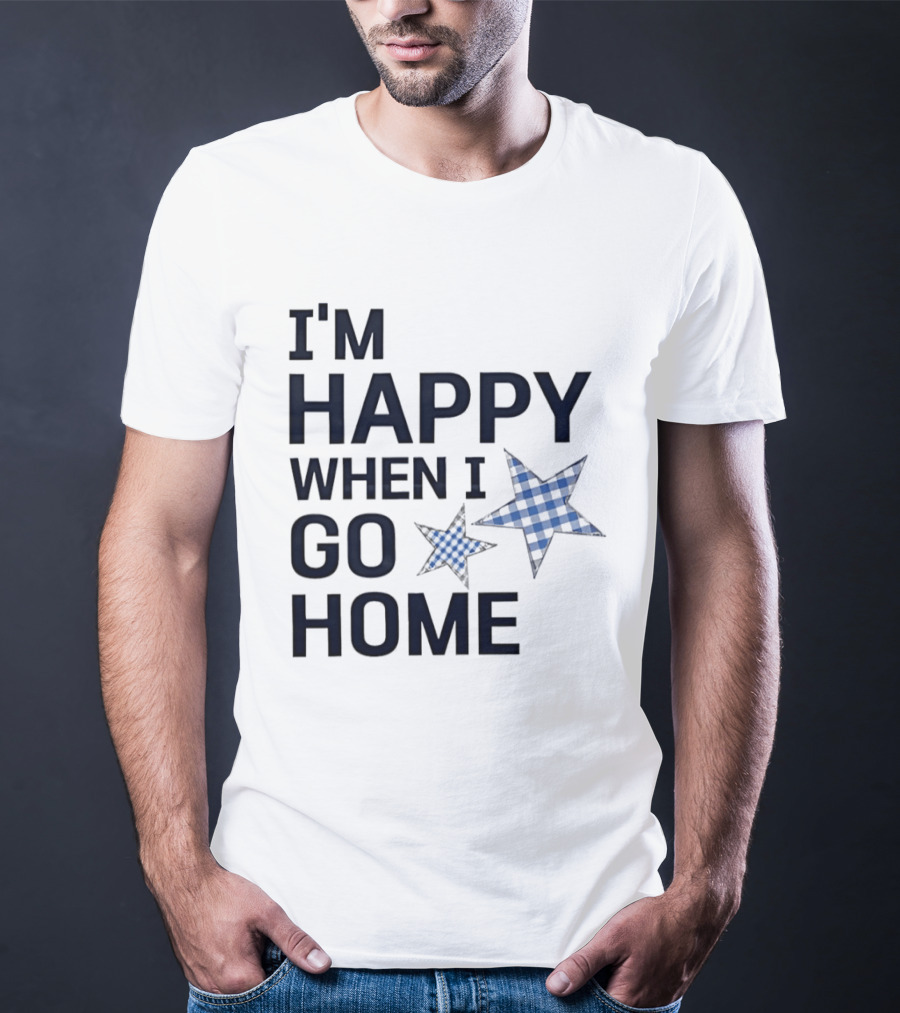 I'm Happy When I Go Home Blue Gingham Stars T-Shirt