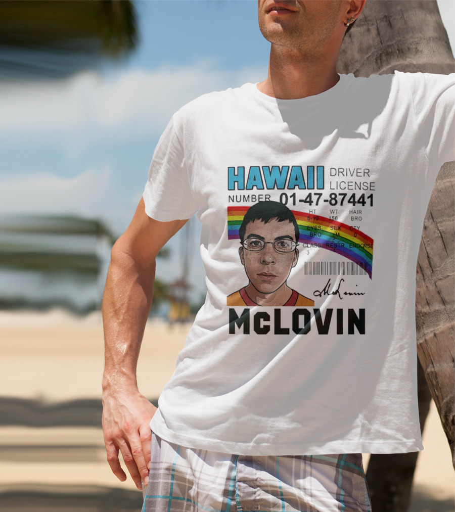 Hawaii Driver License McLovin Superbad Number 01 47 87441 Rainbow T-Shirt