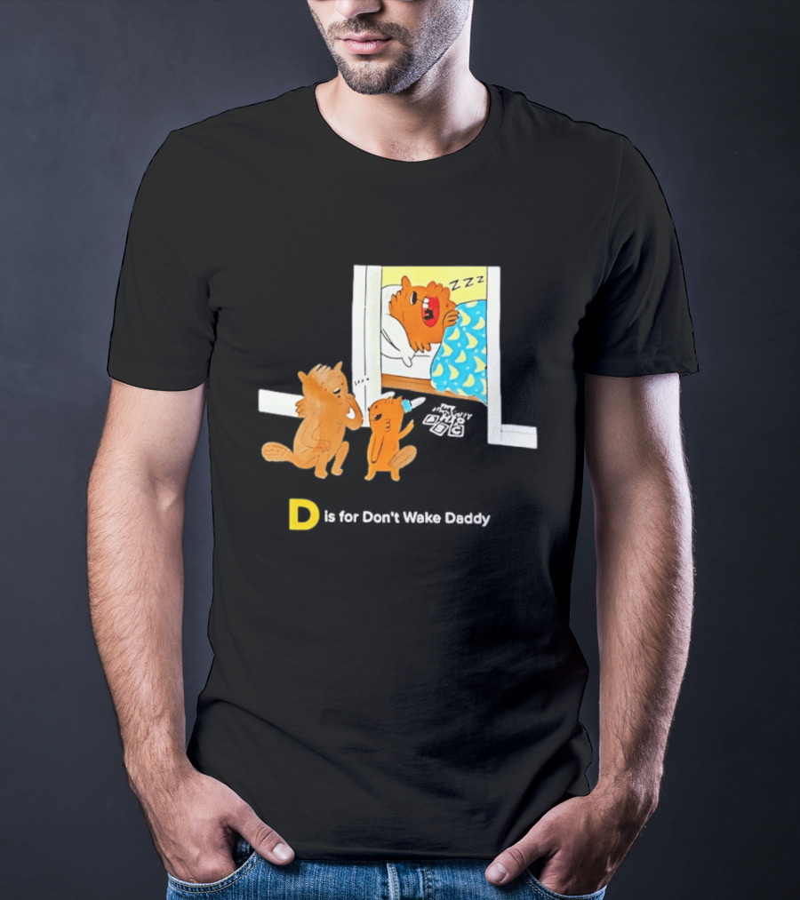 D Is For Don't Wake Daddy Cartoon Squirrels Silent Bedtime Scene T-Shirt