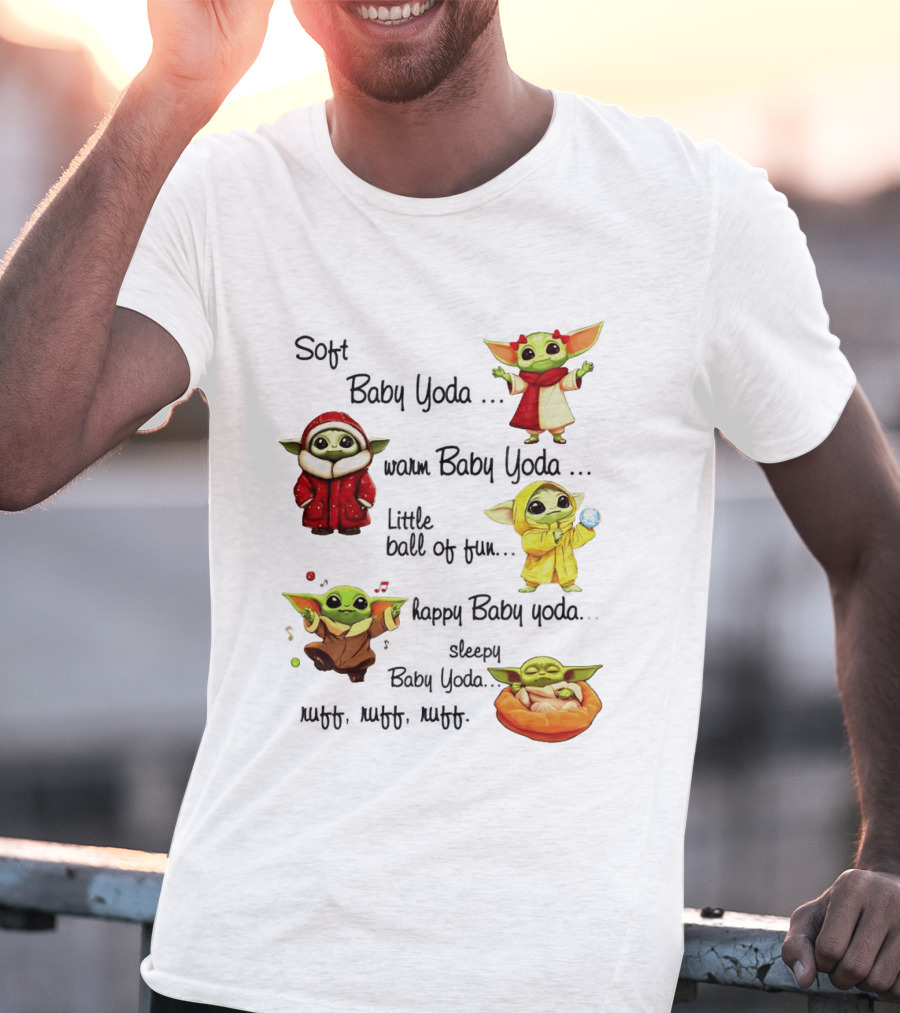 Soft Baby Yoda Warm Happy Little Ball Of Fun Baby Yoda T-Shirt