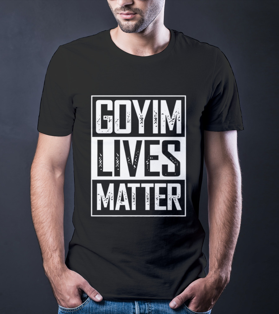 Goyim Lives Matter Phrase Rectangular Bold White T-Shirt