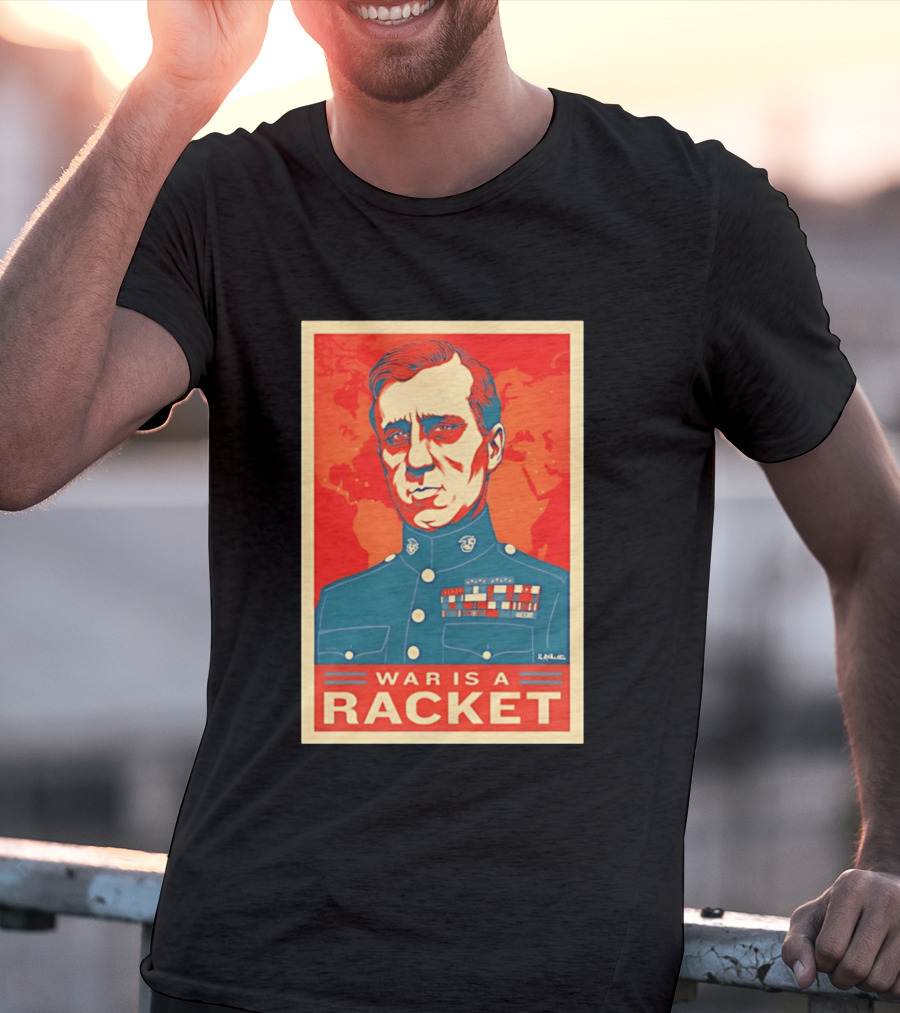 Smedley Butler War Is A Racket Organic Military Satire T-Shirt