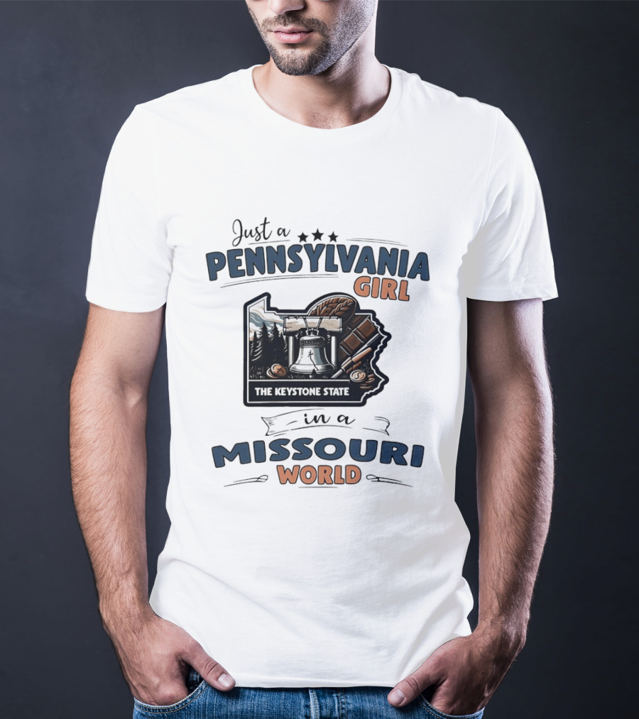 Just A Pennsylvania Girl In A Missouri World The Keystone State Liberty Bell T-Shirt