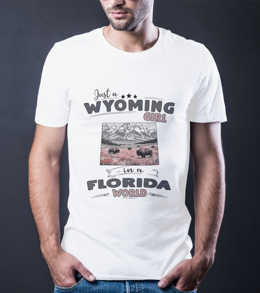 Just A Wyoming Girl Living In A Florida World With Buffalo And Mountain Scene T-Shirt