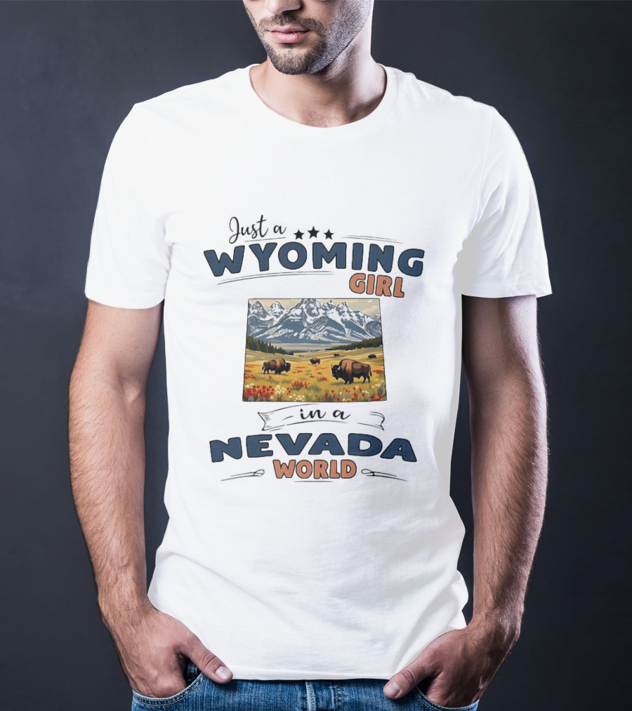 Just A Wyoming Girl In A Nevada World Buffalo Mountains Scene T-Shirt