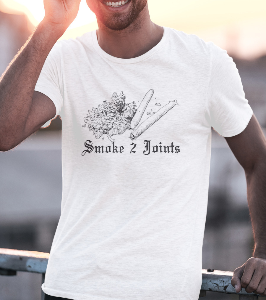 Smoke 2 Joints Marijuana Cannabis Humor T-Shirt