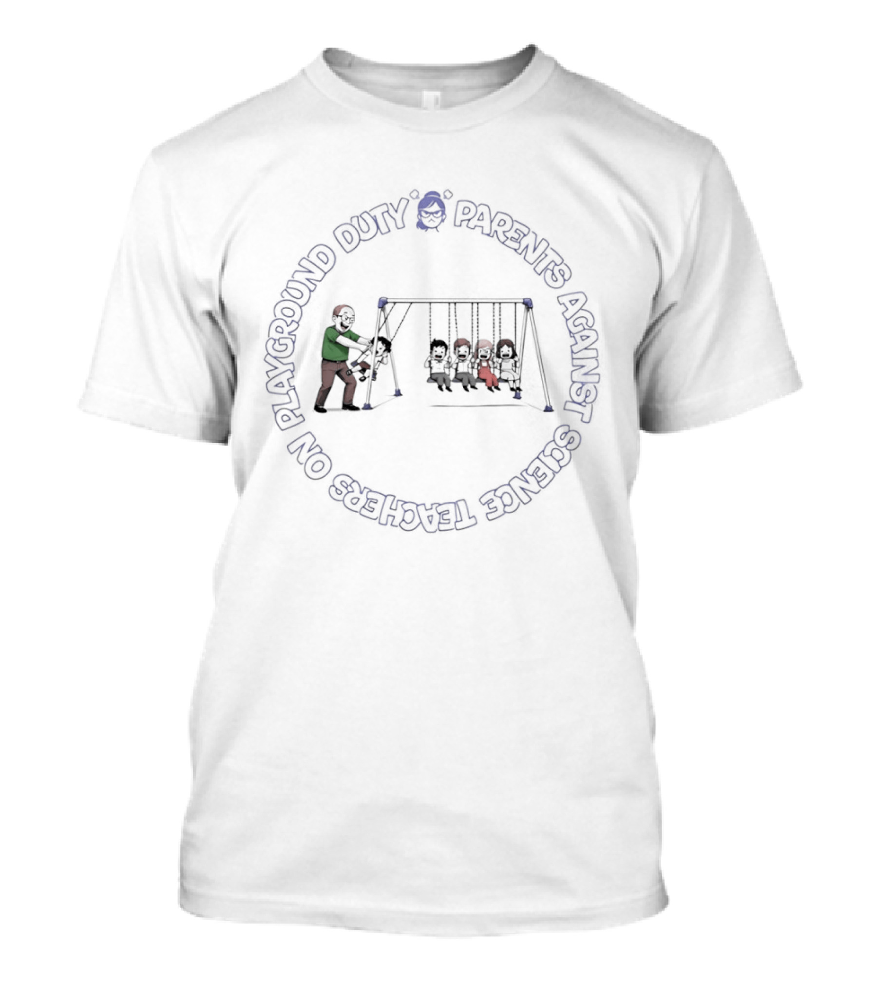 Parents Against Science Teachers On Playground Duty Swing Fun T-Shirt