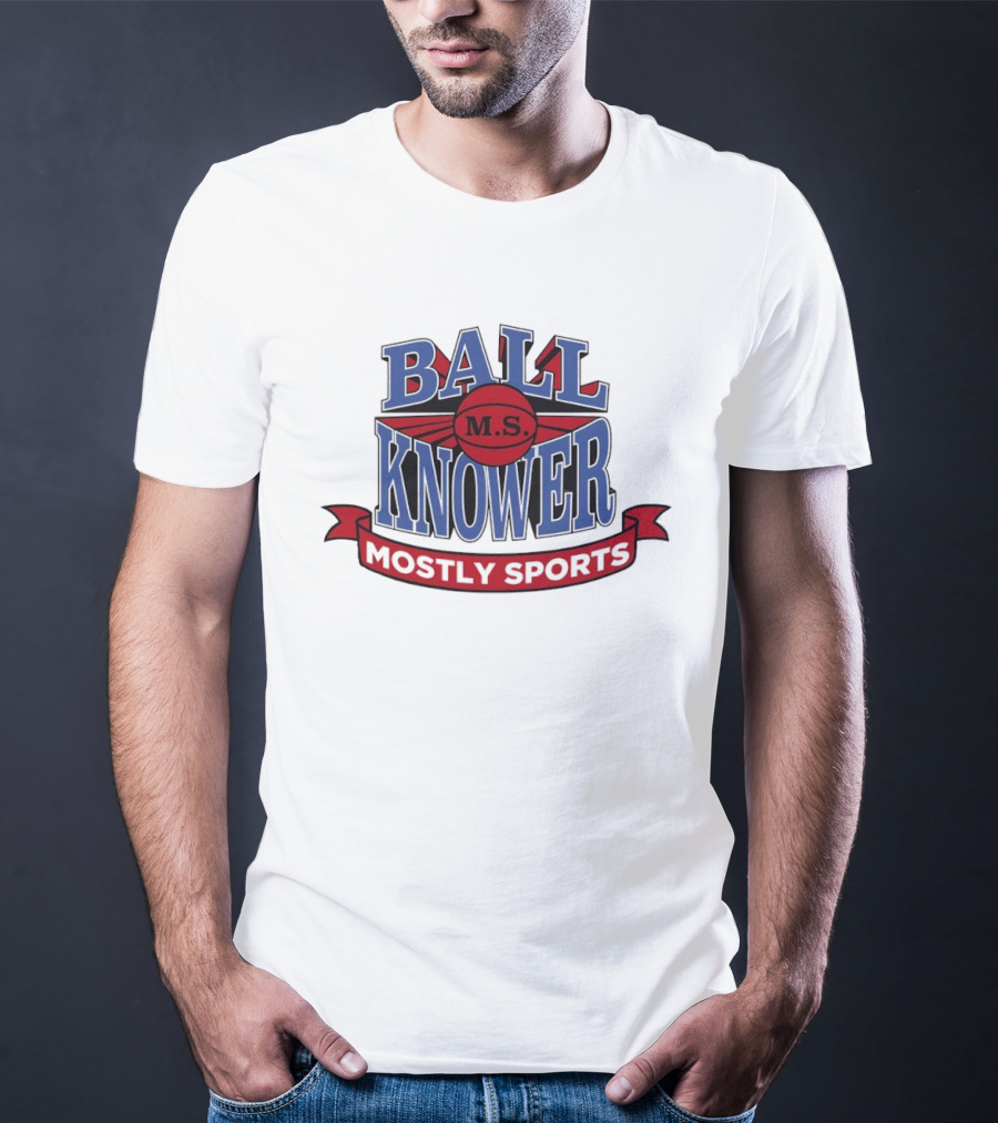 Ball Knower MS Mostly Sports Logo Styling T-Shirt
