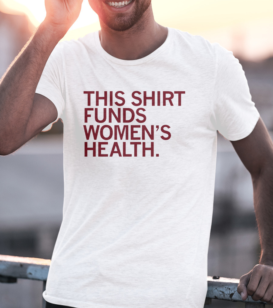 EMPOWER Lab This Funds Women's Health T-Shirt