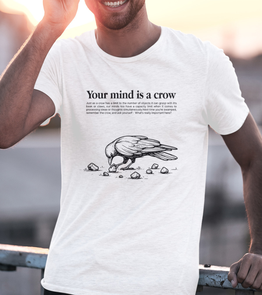 Your Mind Is A Crow Puzzle Of Objects Limits Of Processing T-Shirt