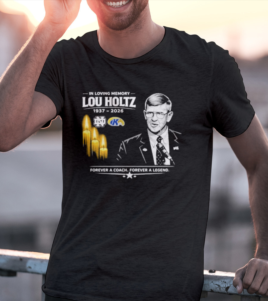 In Loving Memory Lou Holtz 1937 2026 Forever A Coach Forever A Legend Candles Kent State T-Shirt