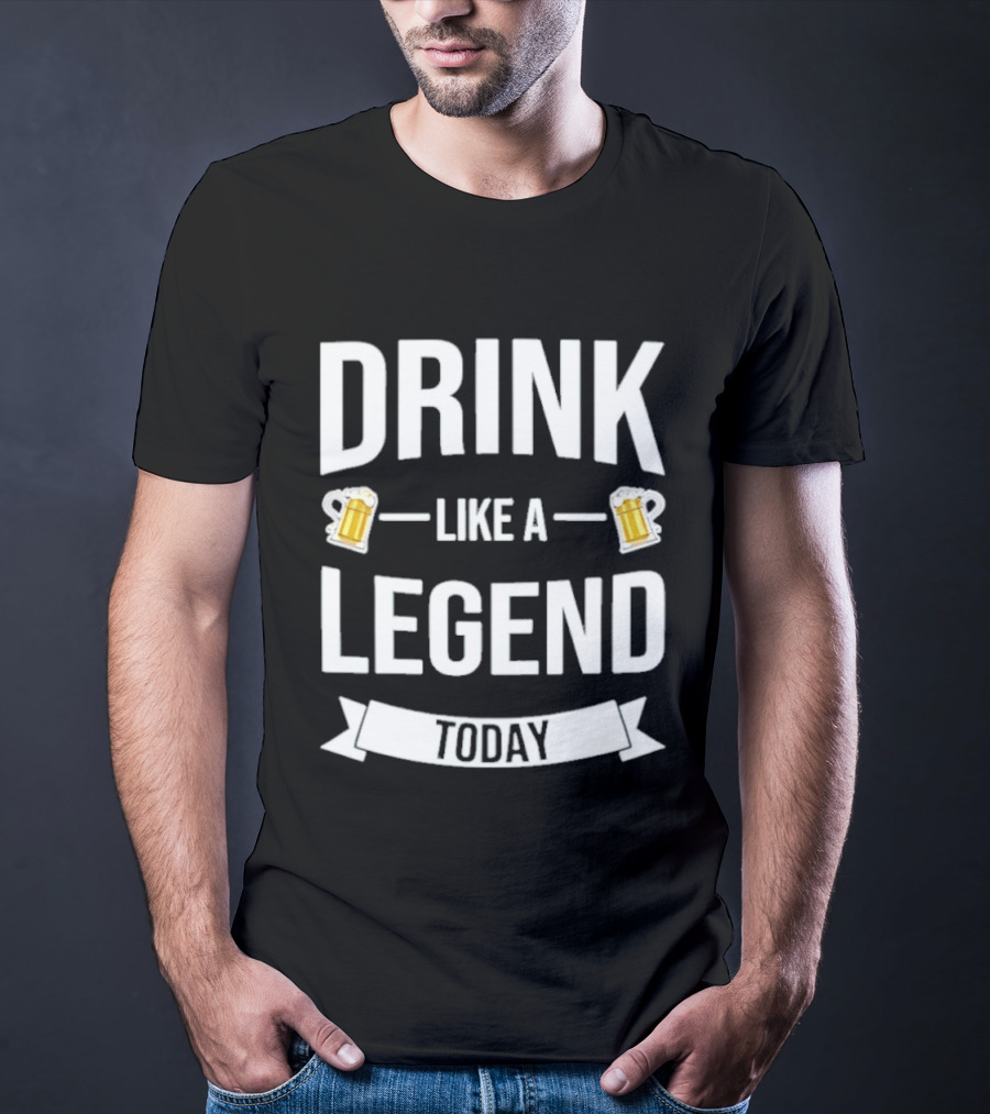 St Patrick's Day Drink Like A Legend Beer Cheers Today T-Shirt