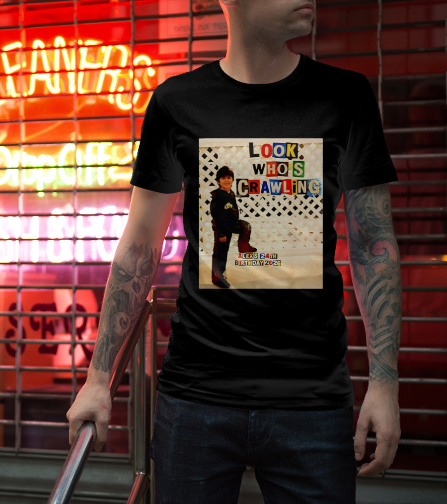 Look Who's Crawling Alex's 24th Birthday 2026 T-Shirt