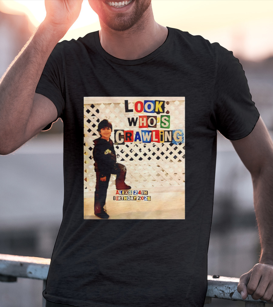 Look Who's Crawling Alex's 24th Birthday 2026 T-Shirt