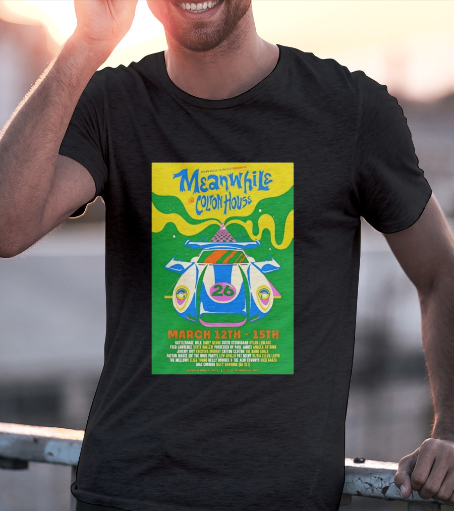 Meanwhile Colton House March 12 15 2026 Austin TX Music Event T-Shirt