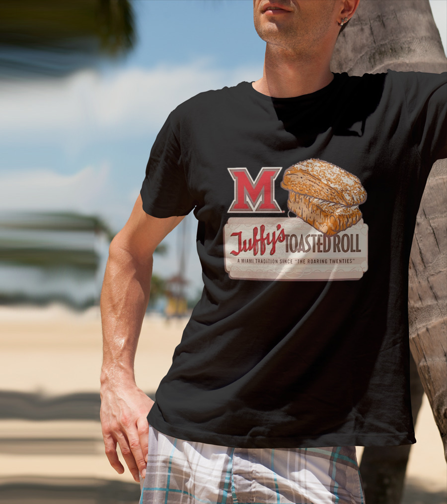 Miami RedHawks Juffy's Toasted Roll A Miami Tradition Since The Roaring Twenties T-Shirt
