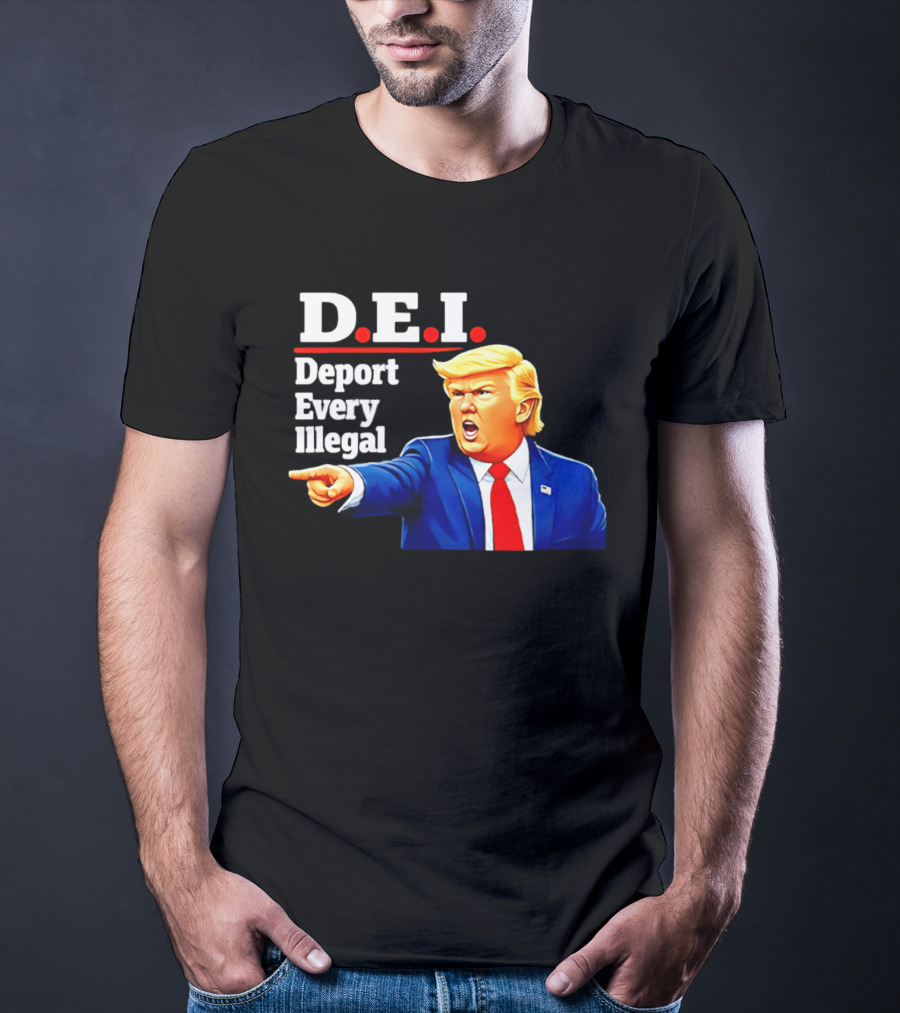 D.E.I. Deport Every Illegal Trump 2026 T-Shirt