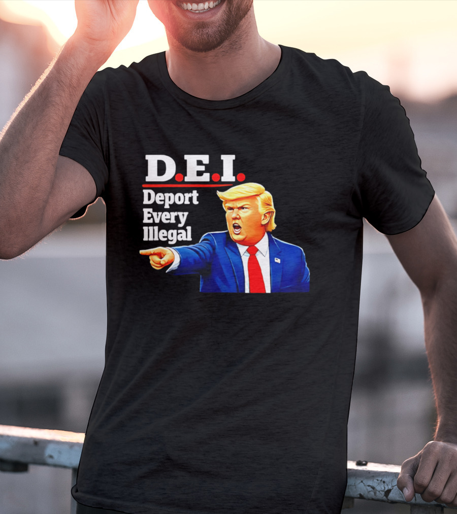 D.E.I. Deport Every Illegal Trump 2026 T-Shirt