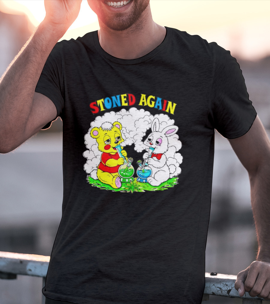 Bear And Bunny Stoned Again Smoking All Day Everyday T-Shirt