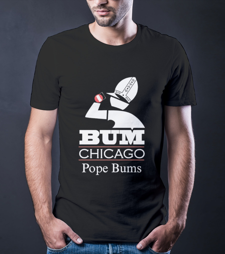 BUM Chicago Pope Bums T-Shirt