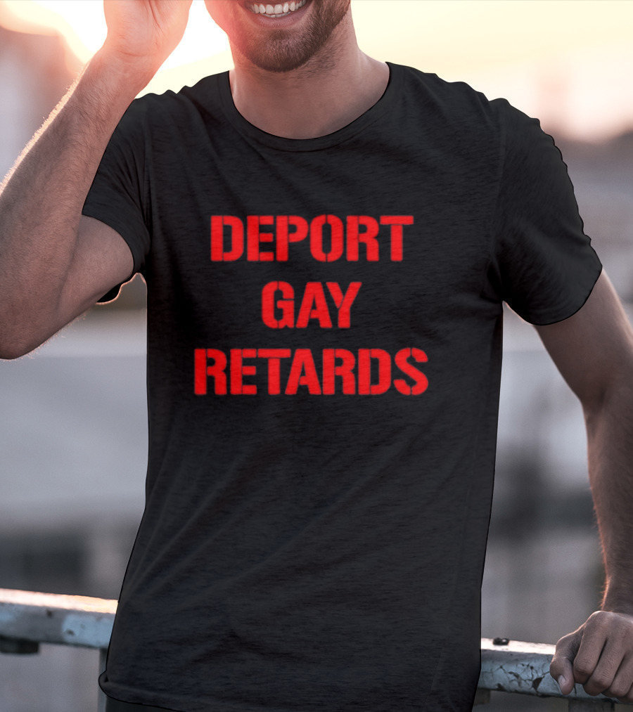 Deport Gay Retards Red T-Shirt
