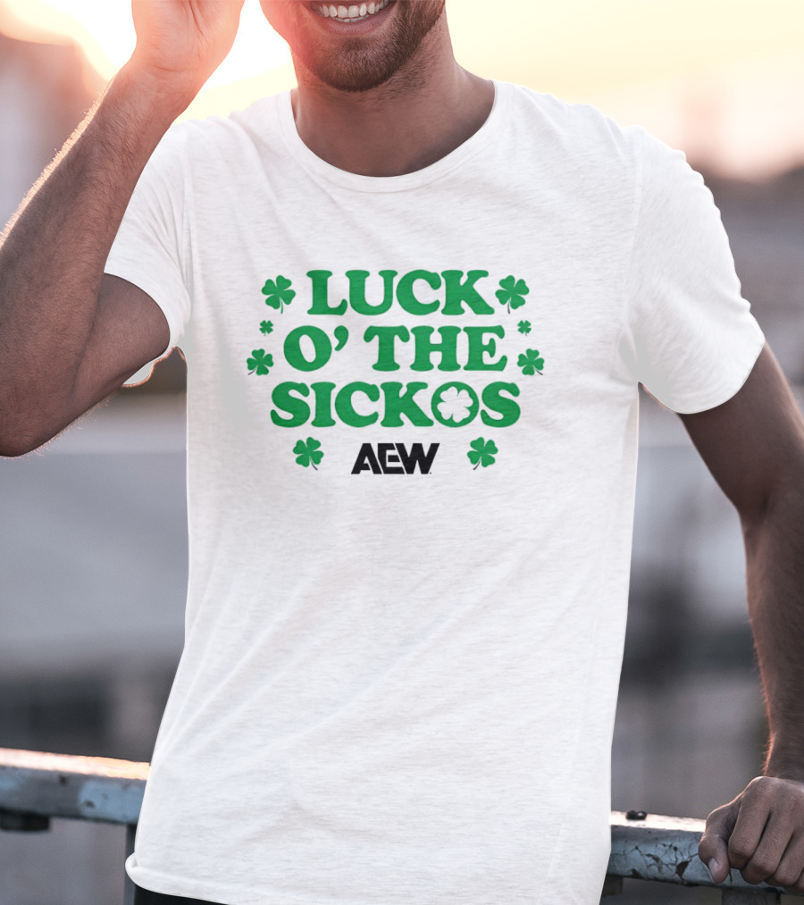 Luck O' The Sickos AEW St. Paddy's Day Shamrock T-Shirt