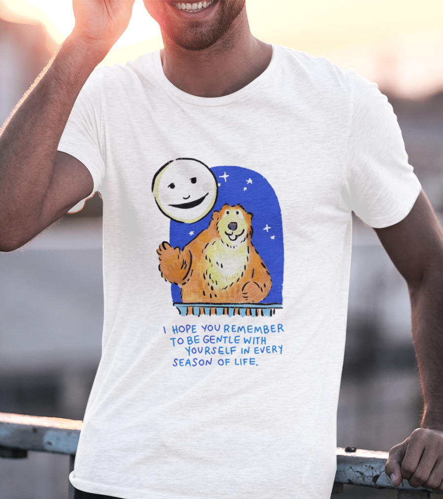 Gentle Reminder Moon And Bear In Every Season Of Life T-Shirt