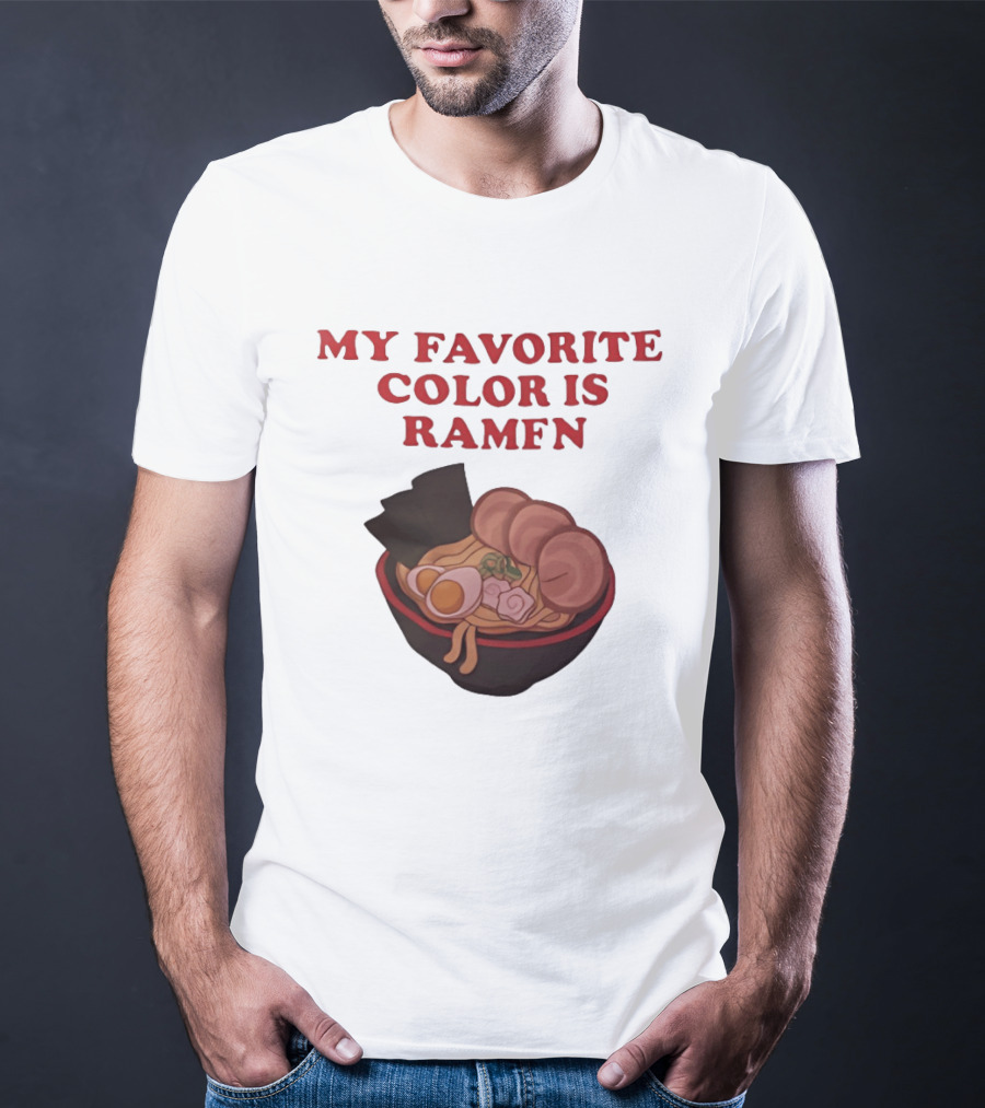 My Favorite Color Is Ramen Noodle Bowl T-Shirt