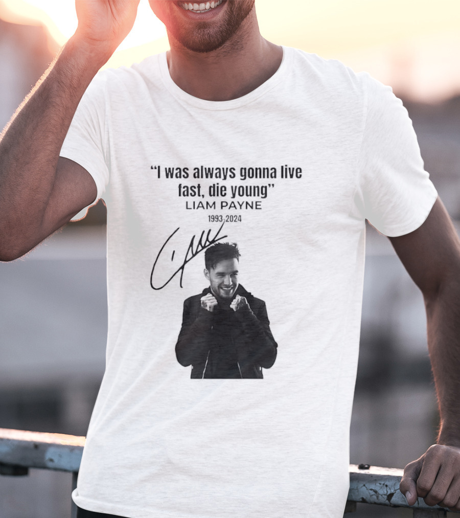 Liam Payne I Was Always Gonna Live Fast Die Young Silhouette Signature T-Shirt