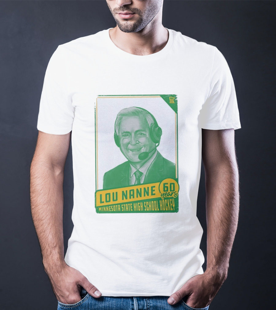 Lou Nanne 60 Years Minnesota State High School Hockey T-Shirt