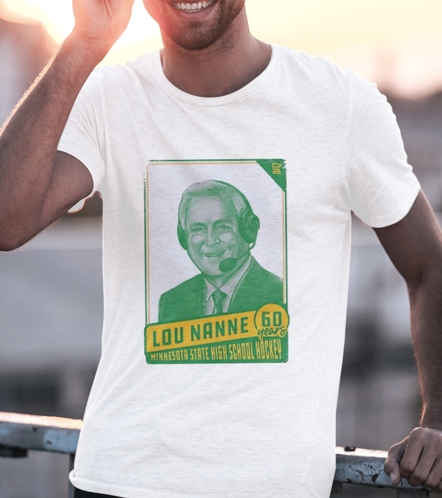 Lou Nanne 60 Years Minnesota State High School Hockey T-Shirt