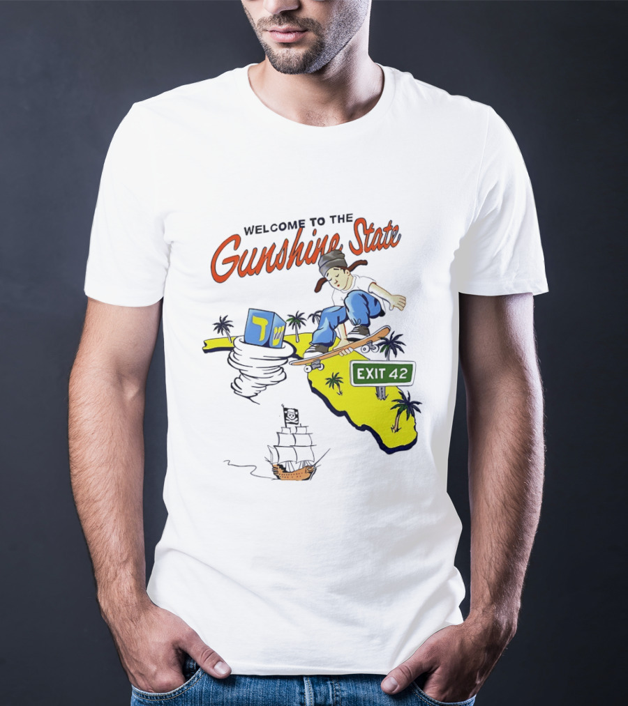 Welcome To The Gunshine State Florida Skateboarding Exit 42 Palms Pirate Ship T-Shirt