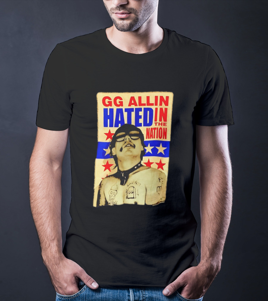 GG Allin Hated In The Nation Live Fast Tattoo Stars T-Shirt