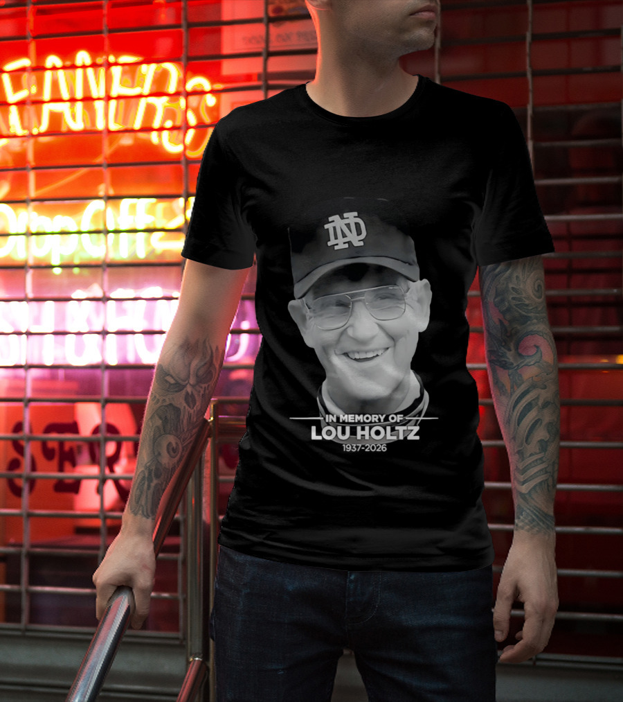Notre Dame Coach Tribute In Memory Of Lou Holtz 1937 2026 T-Shirt