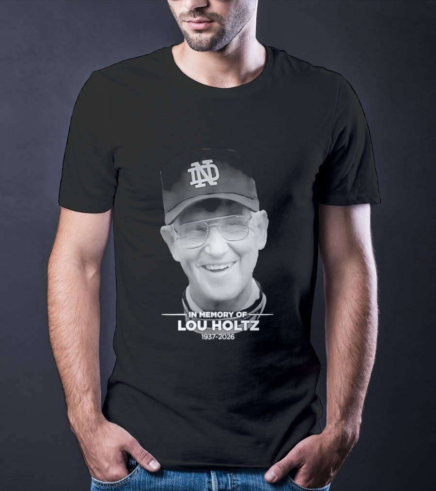 Notre Dame Coach Tribute In Memory Of Lou Holtz 1937 2026 T-Shirt