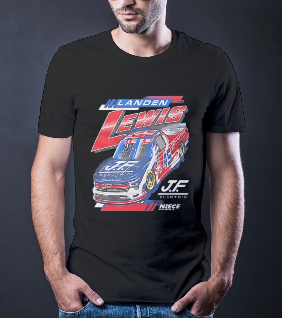 Landen Lewis Niece Motorsports J.F. Electric NASCAR Truck Series 45 T-Shirt