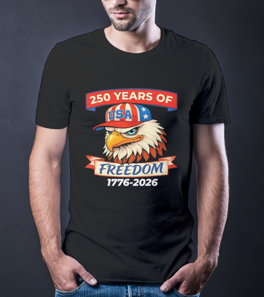 250 Years Of USA Freedom Eagle Hat 1776 2026 T-Shirt