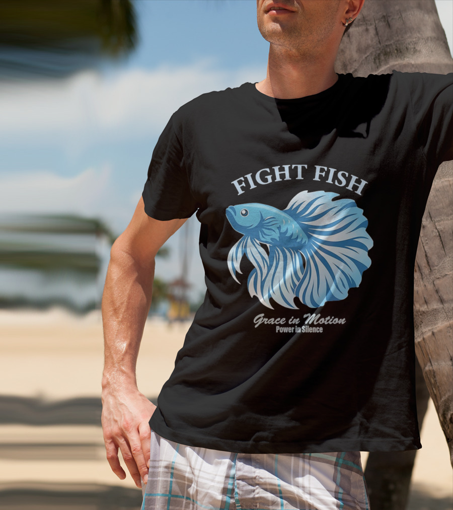 Fight Fish Grace In Motion Power In Silence Betta Splendens T-Shirt