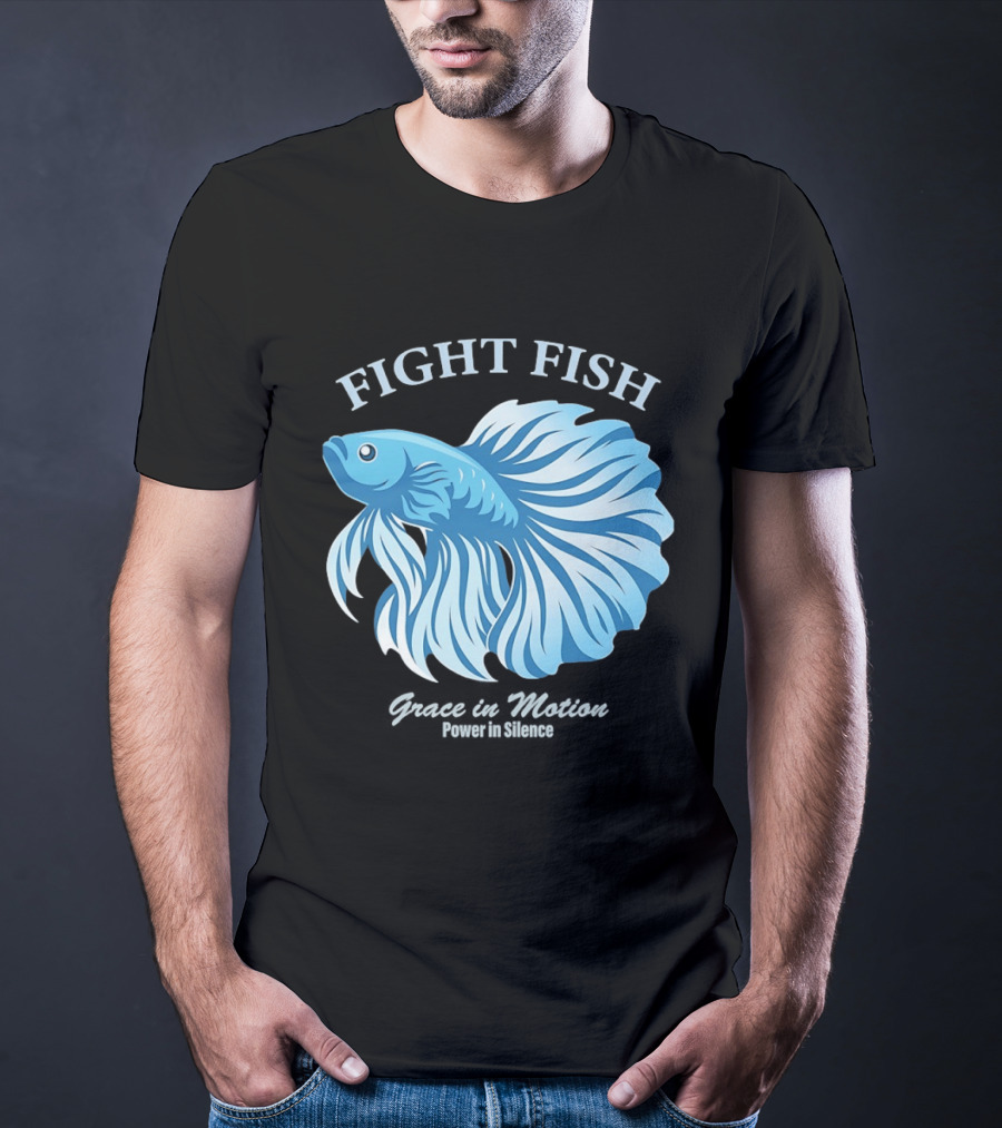 Fight Fish Grace In Motion Power In Silence Betta Splendens T-Shirt