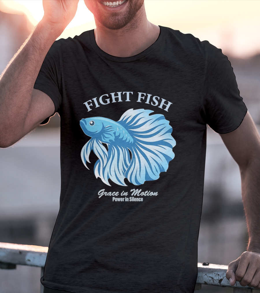 Fight Fish Grace In Motion Power In Silence Betta Splendens T-Shirt